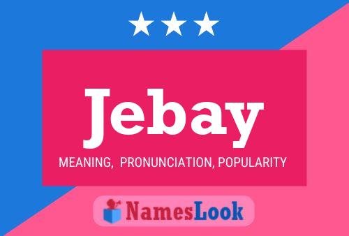 Jebay 名字海报