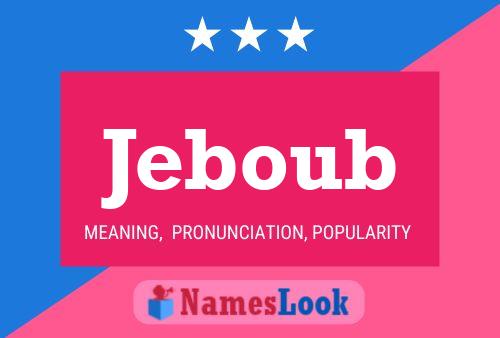 Jeboub 名字海报