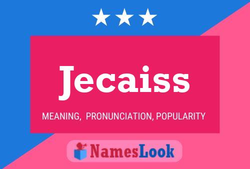 Jecaiss 名字海报