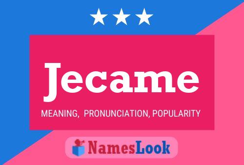 Jecame 名字海报