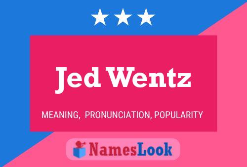 Jed Wentz 名字海报