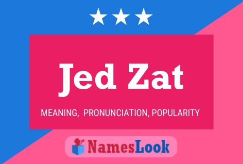 Jed Zat 名字海报