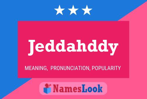 Jeddahddy 名字海报