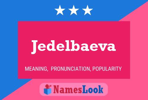 Jedelbaeva 名字海报