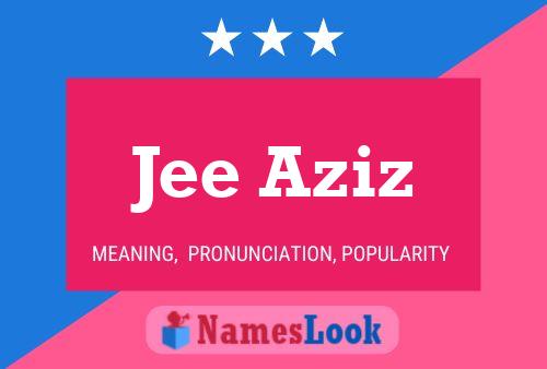 Jee Aziz 名字海报