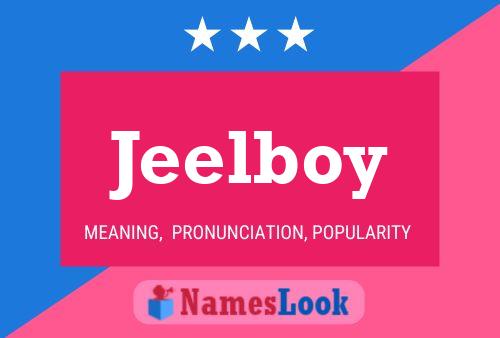 Jeelboy 名字海报