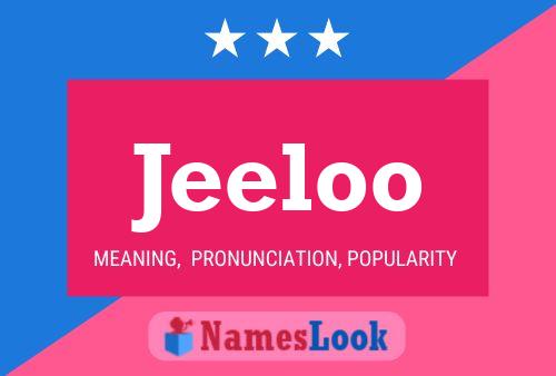 Jeeloo 名字海报