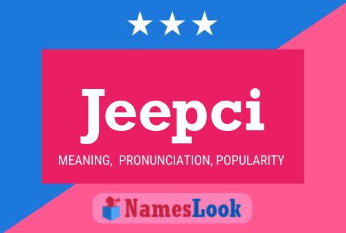 Jeepci 名字海报