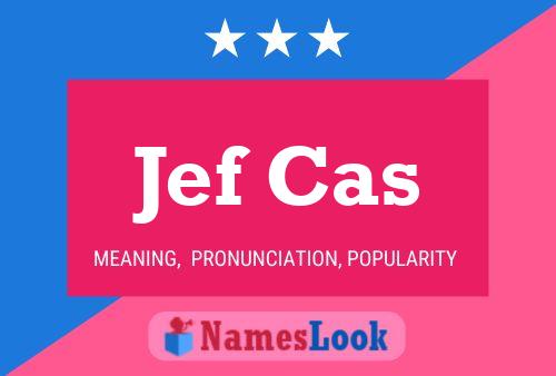 Jef Cas 名字海报