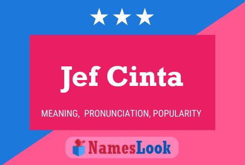 Jef Cinta 名字海报