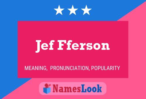 Jef Fferson 名字海报