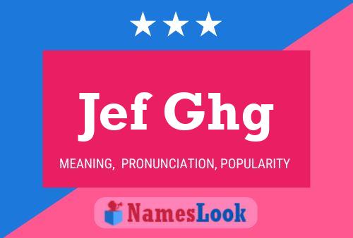 Jef Ghg 名字海报