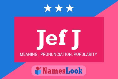 Jef J 名字海报