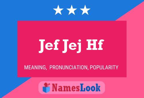 Jef Jej Hf 名字海报