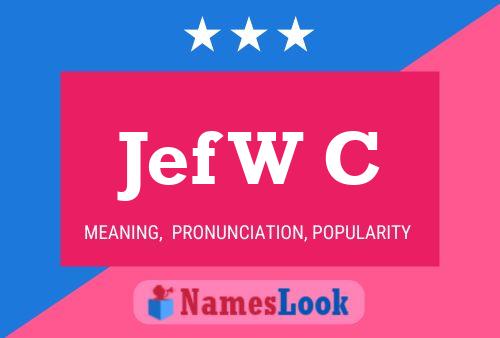 Jef W C 名字海报