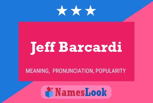 Jeff Barcardi 名字海报