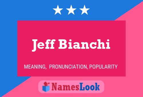 Jeff Bianchi 名字海报