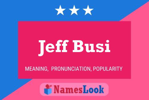 Jeff Busi 名字海报