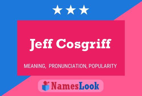 Jeff Cosgriff 名字海报