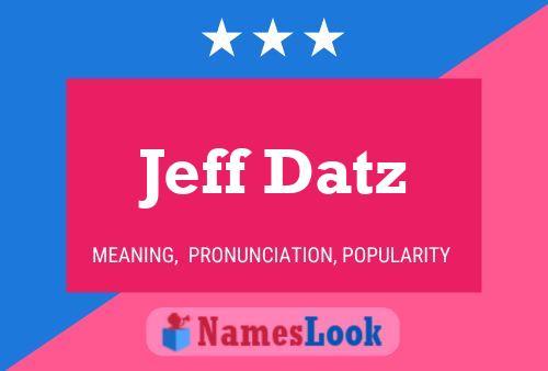 Jeff Datz 名字海报