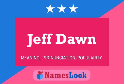 Jeff Dawn 名字海报