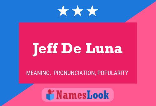 Jeff De Luna 名字海报