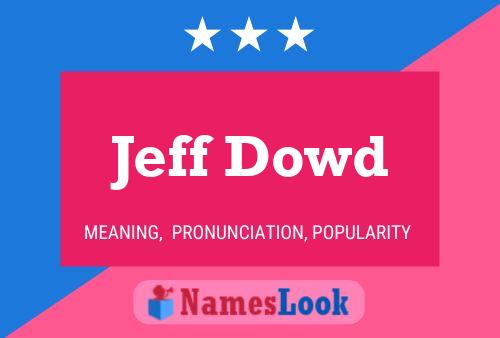 Jeff Dowd 名字海报