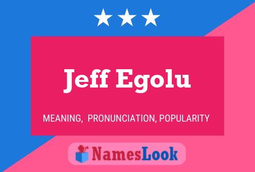 Jeff Egolu 名字海报