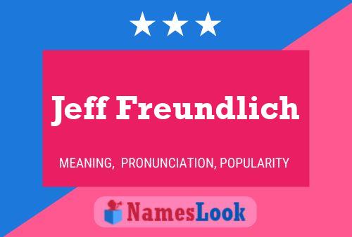 Jeff Freundlich 名字海报