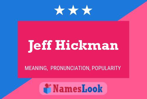 Jeff Hickman 名字海报