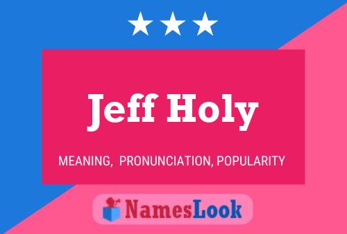 Jeff Holy 名字海报