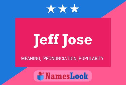 Jeff Jose 名字海报