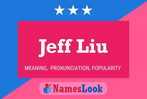 Jeff Liu 名字海报