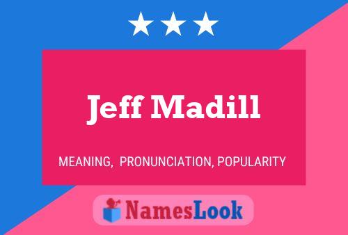 Jeff Madill 名字海报