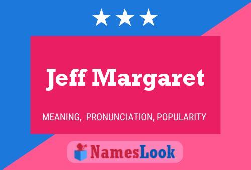 Jeff Margaret 名字海报