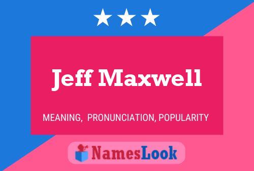 Jeff Maxwell 名字海报