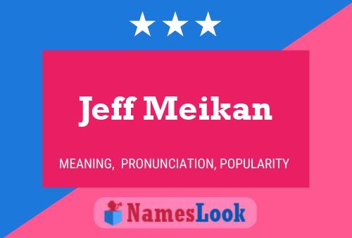 Jeff Meikan 名字海报