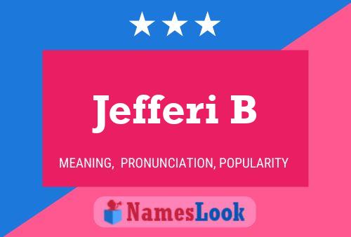 Jefferi B 名字海报