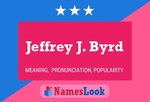 Jeffrey J. Byrd 名字海报