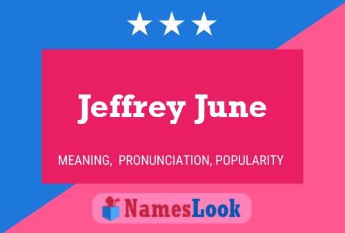 Jeffrey June 名字海报