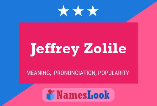 Jeffrey Zolile 名字海报