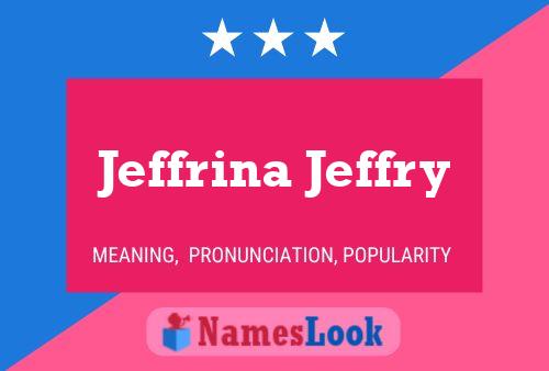 Jeffrina Jeffry 名字海报