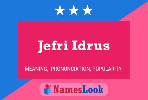 Jefri Idrus 名字海报