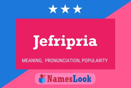 Jefripria 名字海报