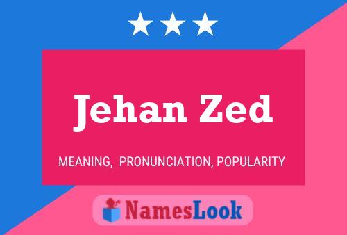 Jehan Zed 名字海报