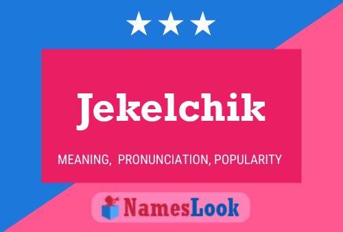 Jekelchik 名字海报