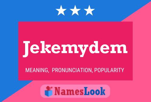 Jekemydem 名字海报