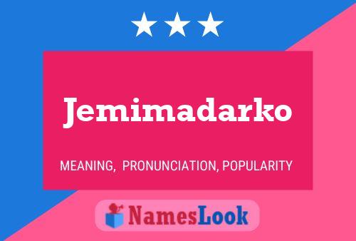 Jemimadarko 名字海报