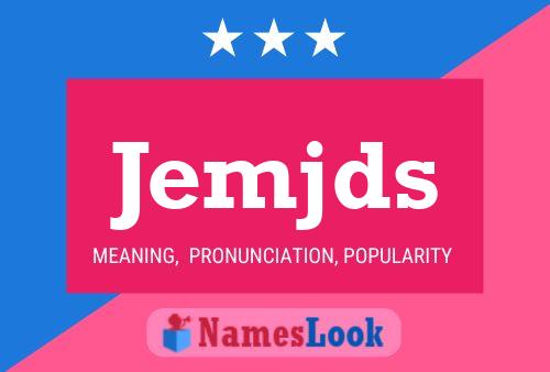 Jemjds 名字海报