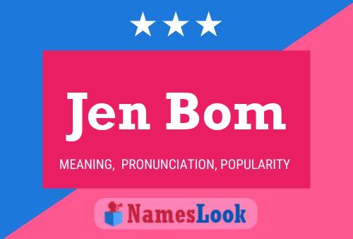 Jen Bom 名字海报